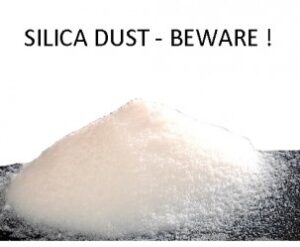 Crystalline Silica Dust - Beware!