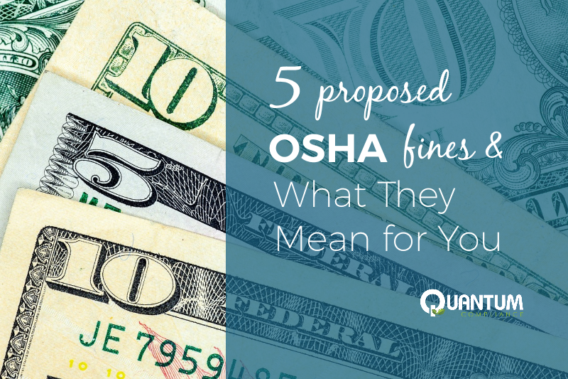 5 Proposed OSHA Fines and What Inspections Mean for You